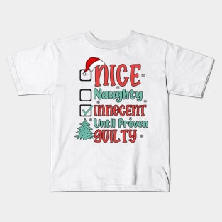 Nice Naughty Innocent Until Proven Guilty Christmas List Kids T-Shirt